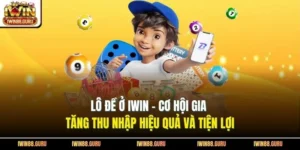 Lô Đề Ở Iwin - Cơ Hội Gia Tăng Thu Nhập Hiệu Quả Và Tiện Lợi